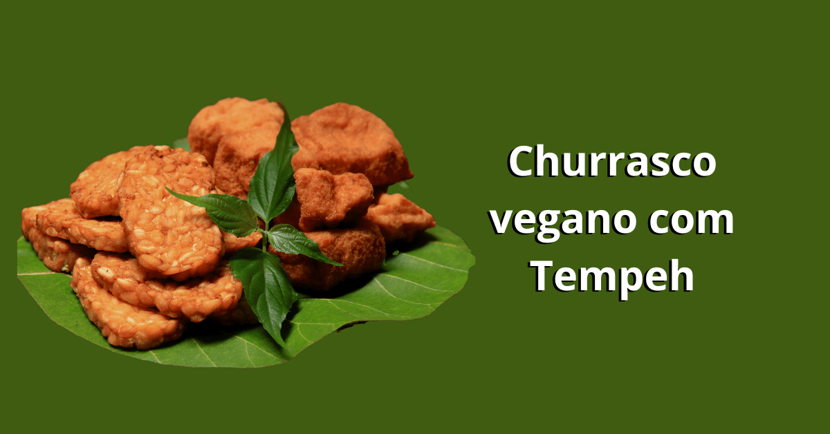 Churrasco vegano com Tempeh