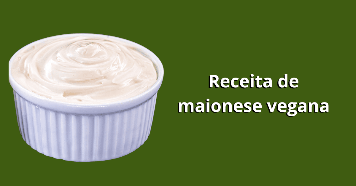 Receita de maionese vegana